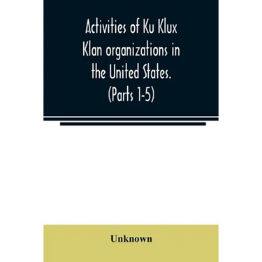 Activities of Ku Klux Klan organizations in the United States. (Parts 1-5) Index to Hearings before the Committee on Un-American Activities, House of