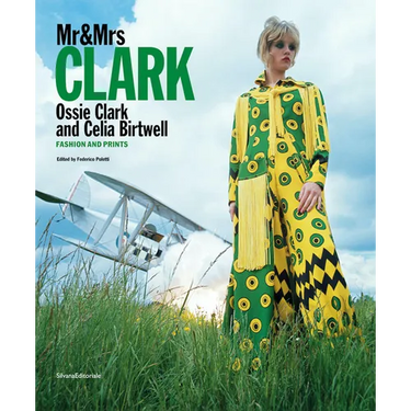MR & Mrs Clark: Ossie Clark and Celia Birtwell: Fashion and Prints