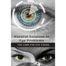 Natural Solution to Eye Problems