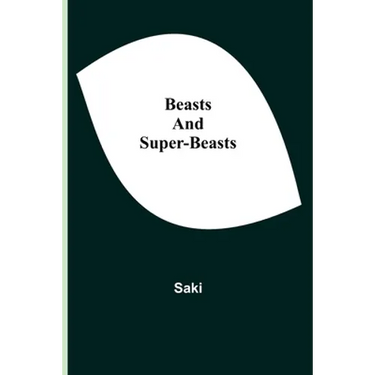 Beasts and Super-Beasts