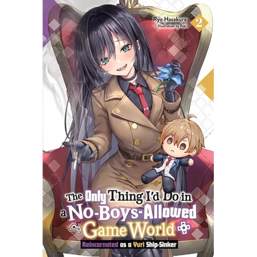 The Only Thing I'd Do in a No-Boys-Allowed Game World, Vol. 2 (Novel): Reincarnated as a Yuri Ship-Sinker