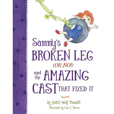 Sammy's Broken Leg (Oh, No!) and the Amazing Cast That Fixed It