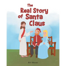 The Real Story of Santa Claus