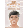The Whimsical Rebel: Break People Pleasing Addiction without Becoming an Asshole