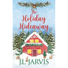 The Holiday Hideaway: A Holiday House Novel