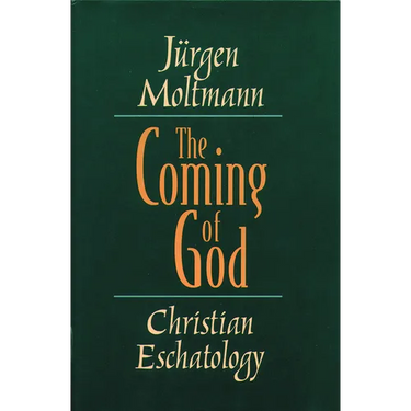 The Coming of God: Christian Eschatology