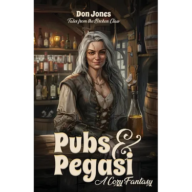 Pubs & Pegasi (Tales from the Broken Claw - a Cozy Fantasy)