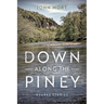Down Along the Piney: Ozarks Stories