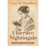 Florence Nightingale: A Life Inspired