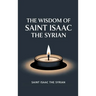 The Wisdom of Saint Isaac the Syrian