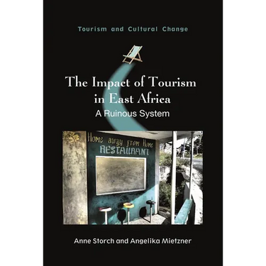 The Impact of Tourism in East Africa: A Ruinous System
