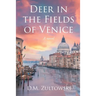 Deer in the Fields of Venice