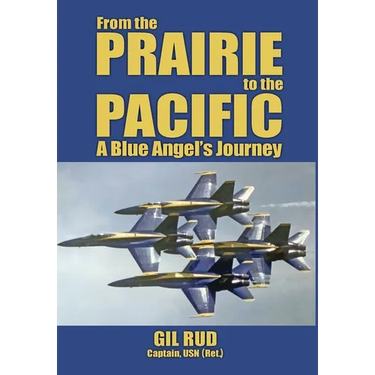 From the Prairie to the Pacific: A Blue Angel's Journey