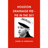 Houston Drainage Fee - Pie in the Sky