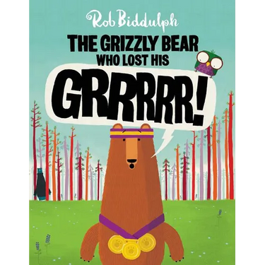 The Grizzly Bear Who Lost His Grrrrr!
