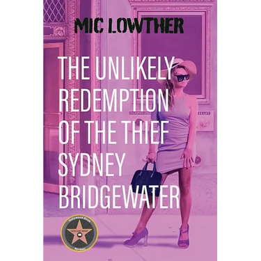 The Unlikely Redemption of the Thief Sydney Bridgewater