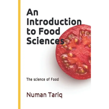 An Introduction to Food Sciences: The science of Food