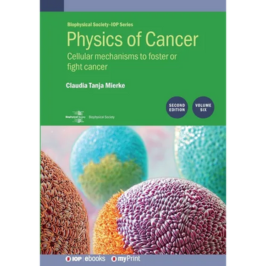 Physics of Cancer, Volume 6 (Second Edition): Cellular mechanisms to foster or fight cancer