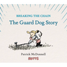 Breaking the Chain: The Guard Dog Story