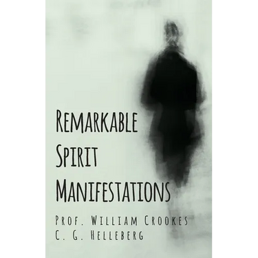 Remarkable Spirit Manifestations