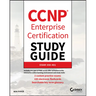 CCNP Enterprise Certification Study Guide: Implementing and Operating Cisco Enterprise Network Core Technologies