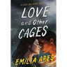 Love and Other Cages
