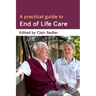 A Practical Guide to End of Life Care