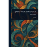 Jane--Our Stranger