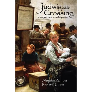 Jadwiga's Crossing: A Story of the Great Migration