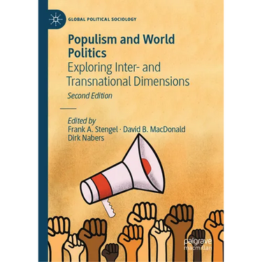 Populism and World Politics: Exploring Inter- And Transnational Dimensions