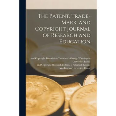 The Patent, Trade-mark, and Copyright Journal of Research and Education; 1