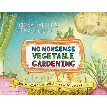 No Nonsense Vegetable Gardening