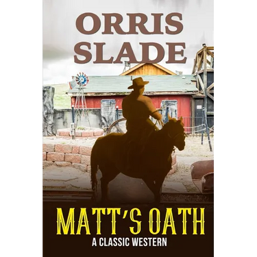 Matt's Oath: A Classic Western