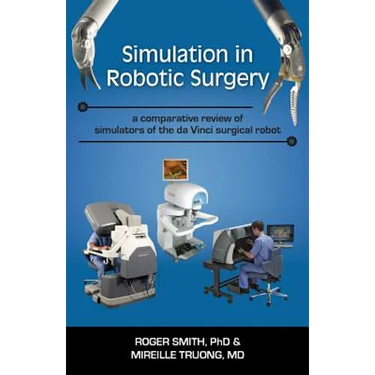 Simulation in Robotic Surgery: A Comparative Review of Simulators of the Da Vinci Surgical Robot