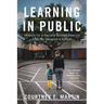 Learning in Public: Lessons for a Racially Divided America from My Daughter's School