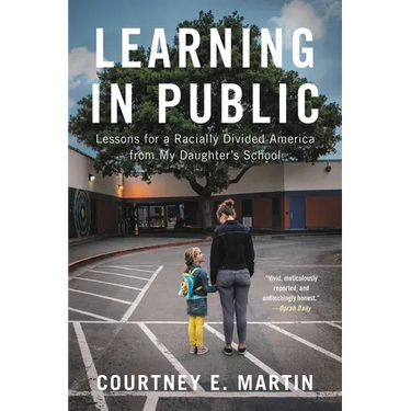 Learning in Public: Lessons for a Racially Divided America from My Daughter's School
