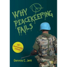 Why Peacekeeping Fails: 20th Anniversary Edition