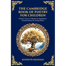 The Cambridge Book of Poetry for Children: Timeless Verses of Wonder & Imagination-Curated Classics for Young Hearts