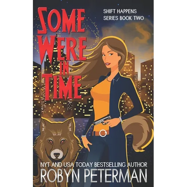 Some Were in Time: Shift Happens Book 2
