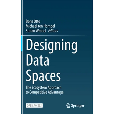 Designing Data Spaces: The Ecosystem Approach to Competitive Advantage