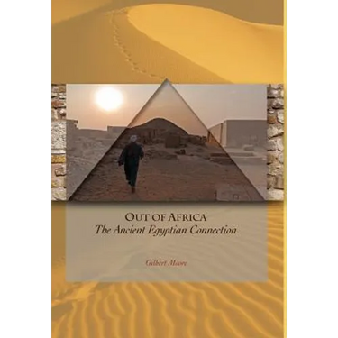 Out of Africa The Ancient Egyptian Connection