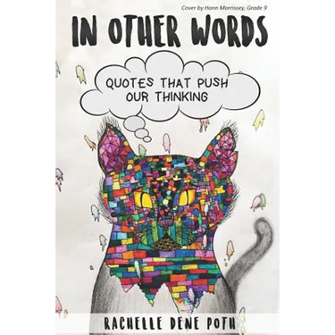 In Other Words: Quotes that Push Our Thinking