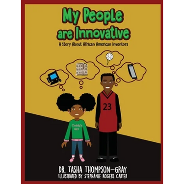 My People are Innovative: A Story About African American Inventors