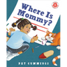Where Is Mommy?