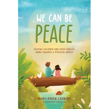 We Can Be Peace: Helping children and their families work towards a peaceful world