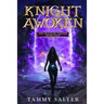 Knight Awoken: The Shackled Verities (Book Four)