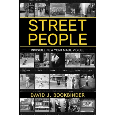 Street People: Invisible New York Made Visible