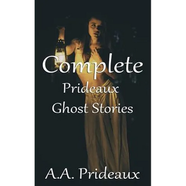 Complete Prideaux Ghost Stories