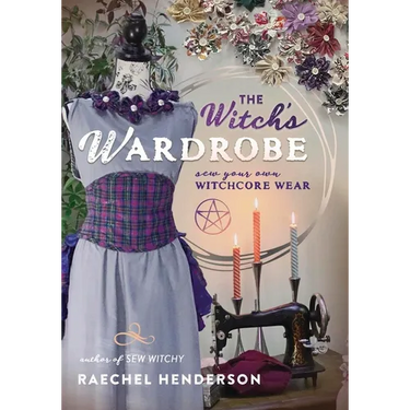 The Witch's Wardrobe: Sew Your Own Witchcore Wear