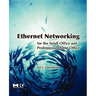 Ethernet Networking for the Small Office and Professional Home Office